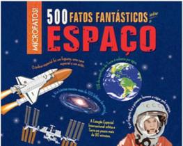 500 fatos fantásticos sobre o espaço