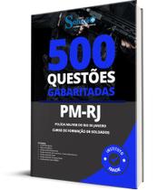 500 Questões Gabaritadas PM-RJ Curso de Formação de Soldados