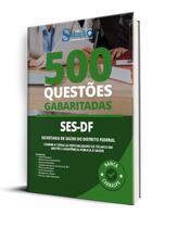 500 Questões Gabaritadas SES-DF Técnico Gestão e Assistência