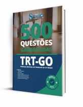 500 Questões Gabaritadas - TRT-GO - Técnico Judiciário