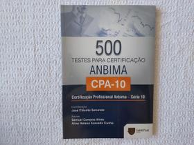 500 Testes Para Certificação ANBIMA-CPA-10