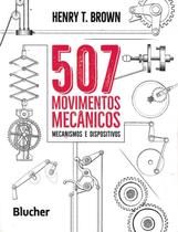 507 movimentos mecanicos - mecanismos e dispositivos - EDGARD BLUCHER