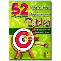 52 Maneiras de memorizar a Bíblia - SHEDD PUBLICAÇÕES 52 Maneiras de memorizar a Bíblia - SHEDD PUBLICAÇÕES