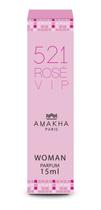 521 Vip Rosé Mulher Sensível Sensual Apaixonada Amakha 15ml