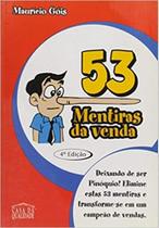53 Mentiras Da Venda - CASA DA QUALIDADE