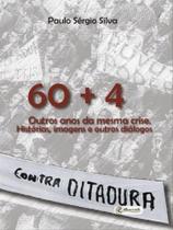 60 + 4 - outros anos da mesma crise