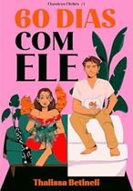 60 Dias Com Ele 60 Dias Com Ele