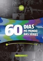 60 dias no Mundos das Séries - Editora 100%