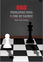 660 problemas para o jogo de xadrez