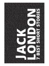 7 best short stories - jack london
