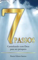 7 passos - caminhando com deus para ser prospero - Scortecci Editora