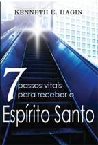 7 passos vitais para receber o Espírito Santo, Kenneth E Hagin - Graça