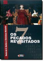7 Pecados Revisitados, Os - IDEIAS & LETRAS - SANTUARIO 7 Pecados Revisitados, Os - IDEIAS & LETRAS - SANTUARIO