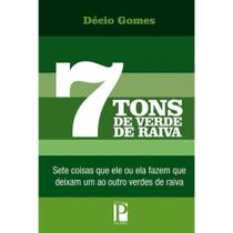 7 Tons de Verde de Raiva Décio Gomes -
