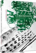 777 Curiosidades - Editora Vida