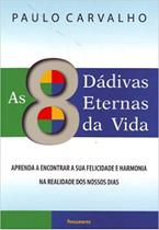 8 dadivas eternas da vida, as - PENSAMENTO- CULTRIX