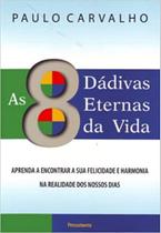 8 dadivas eternas da vida (as) - PENSAMENTO 8 dadivas eternas da vida (as) - PENSAMENTO