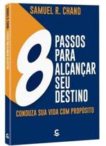 8 Passos Para Alcançar Seu Destino - Central Gospel Editora