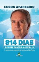 814 Dias De Luta Contra a Covid-19: O Relato Do Secretario Da Saúde De São Paulo - PAPAGAIO