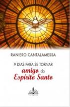 9 Dias Para Se Tornar Amigo Do Espirito Santo 9 Dias Para Se Tornar Amigo Do Espirito Santo