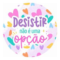 90 Adesivos 4cm Motivacionais Desistir Não É Uma Opção