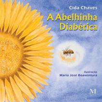 A Abelhinha Diabética - MAZZA EDICOES A Abelhinha Diabética - MAZZA EDICOES