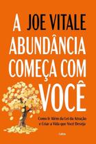 A Abundância Começa Com Você A Abundância Começa Com Você
