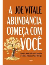 A abundância começa com você A abundância começa com você
