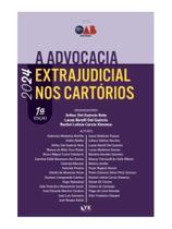 A advocacia extrajudicial nos cartórios - 2024 A advocacia extrajudicial nos cartórios - 2024