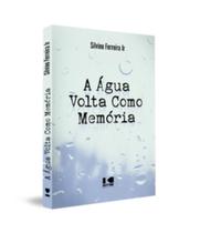A água volta como memória