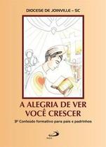A alegria de ver você crescer A alegria de ver você crescer