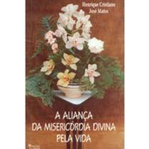A aliança de misericordia divina pela vida