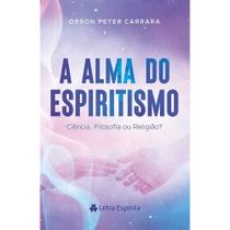 A Alma Do Espiritismo - Letra Espírita