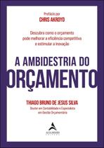A Ambidestria do Orçamento A Ambidestria do Orçamento