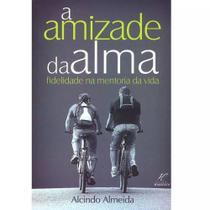 A Amizade da Alma - Alcindo Almeida - Danprewan