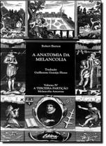 A anatomia da melancolia: a terceira partição: melancolia amorosa - UFPR