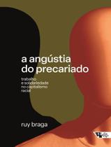 A Angústia do Precariado - Trabalho e solidariedade no capitalismo racial Sortido A Angústia do Precariado - Trabalho e solidariedade no capitalismo racial Sortido