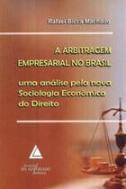 A arbitragem empresarial no brasil: Uma análise pela nova sociologia econômica do direito - LIVRARIA DO ADVOGADO