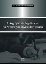 A arguição de ilegalidade na arbitragem investidor-Estado