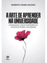 A arte de aprender na universidade A arte de aprender na universidade