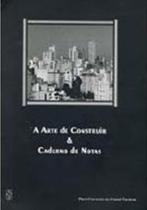 A Arte de Construir e Cadernos de Notas