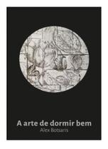 A Arte de Dormir Bem A Arte de Dormir Bem