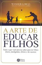 A Arte De Educar Filhos