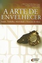 A arte de envelhecer