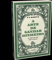 A Arte de Ganhar Dinheiro A Arte de Ganhar Dinheiro