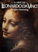 A Arte de Leonardo da Vinci A Arte de Leonardo da Vinci
