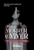 A Arte de Morrer e Viver: Um caso de depressão e automutilação