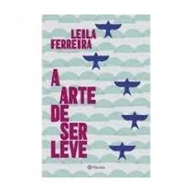 A arte de ser leve - Ed Econômica A arte de ser leve - Ed Econômica