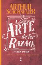 A Arte de Ter Razão e Outros Ensaios - 38 Estratégias Para Vencer Qualquer Discussão Sortido A Arte de Ter Razão e Outros Ensaios - 38 Estratégias Para Vencer Qualquer Discussão Sortido