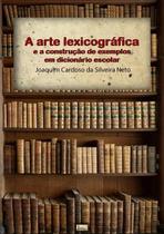 A arte lexicografica e a construcao de exemplos em dicionario escolar